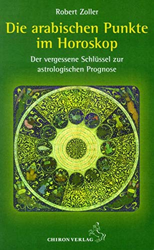 Stundenastrologe.com | Karolina Christ | Buchliste | Die arabischen Punkte im Horoskop